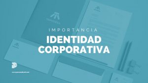 importancia de la identidad corporativa de un negocio o empresa