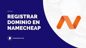 como registrar dominio en namecheap ecuador latinoamerica prosandoval