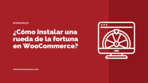 como instalar una ruleta o rueda de la fortuna en WooCommerce de wordpress