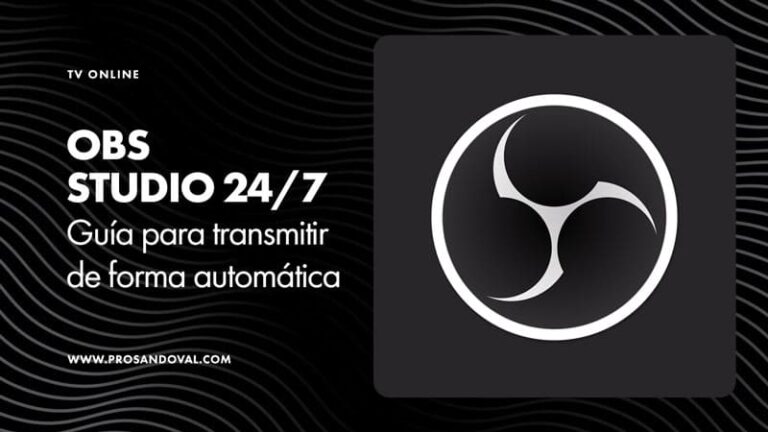 OBS Studio 24/7 Guía para transmitir en vivo de forma automática