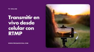 Como transmitir en vivo desde celular con RTMP paso a paso