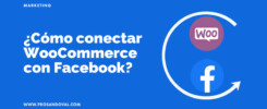 Como conectar WooCommerce con Facebook paso a paso