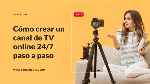 Como crear una TV online 24 horas paso a paso Guia completa