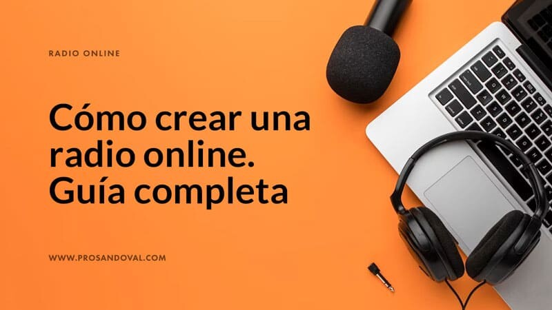 Cómo crear una radio online paso a paso Guía completa