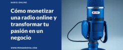 Cómo monetizar una radio online y transformar tu pasión en un negocio rentable