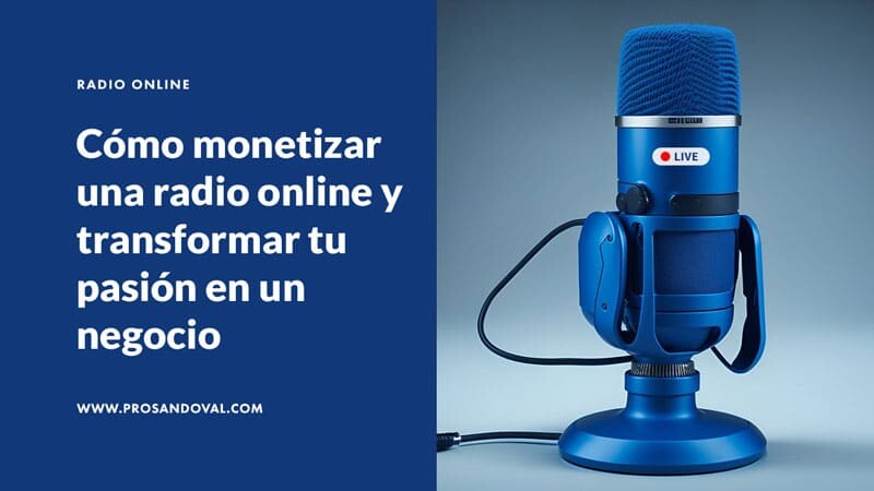 Cómo monetizar una radio online y transformar tu pasión en un negocio rentable