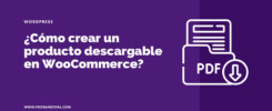 Cómo crear un producto descargable en WooCommerce paso a paso