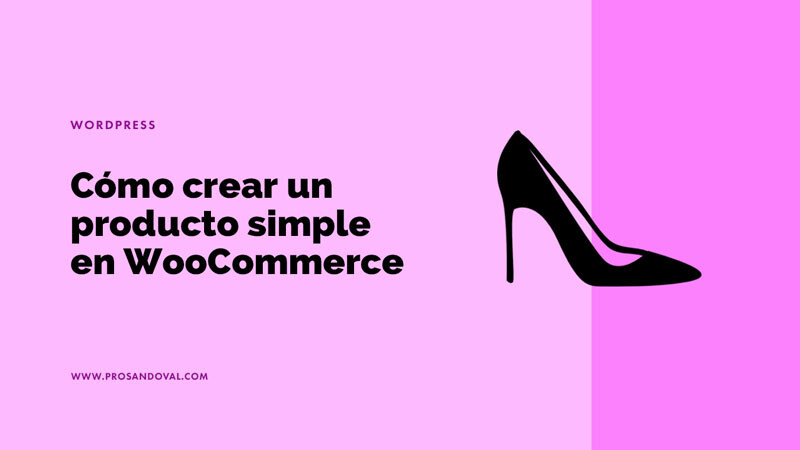 como-crear-producto-simple-en-Woocommerce-rapido-facil
