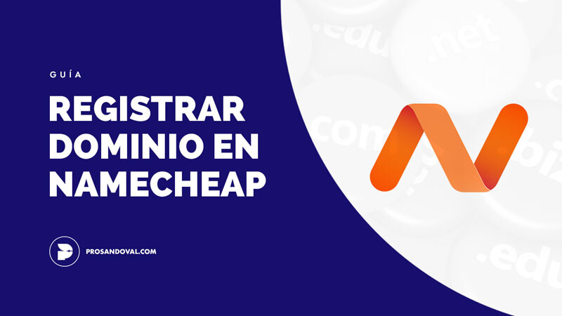 como registrar dominio en namecheap ecuador latinoamerica prosandoval